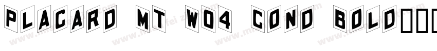 Placard MT W04 Cond Bold字体转换